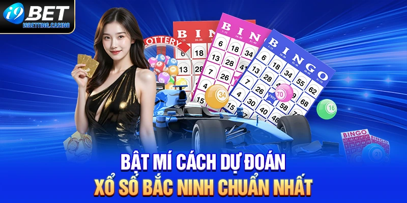 Bật mí cách dự đoán xổ số Bắc Ninh chuẩn nhất