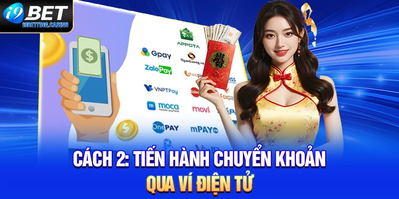 Cách 2: Tiến hành chuyển khoản qua ví điện tử