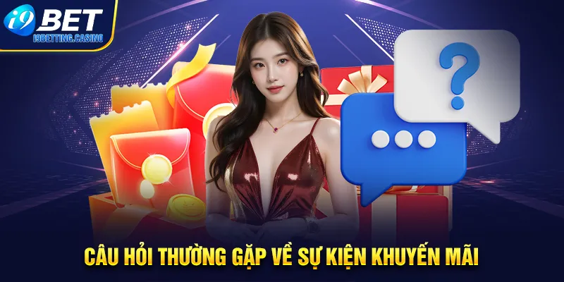 Câu hỏi thường gặp về sự kiện khuyến mãi