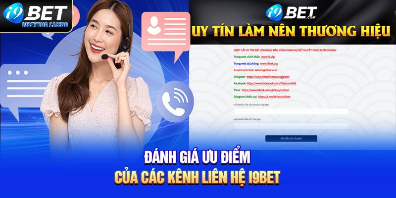 Đánh giá ưu điểm của các kênh liên hệ nhà cái i9BET