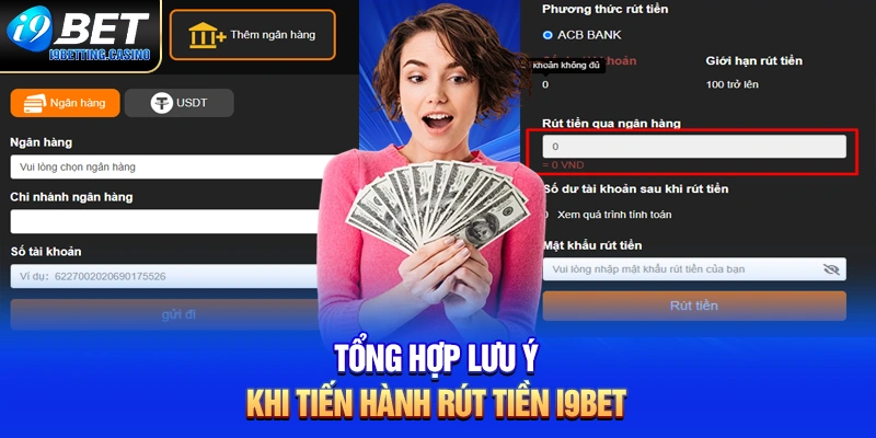 Tổng hợp lưu ý khi tiến hành rút tiền tại I9BET