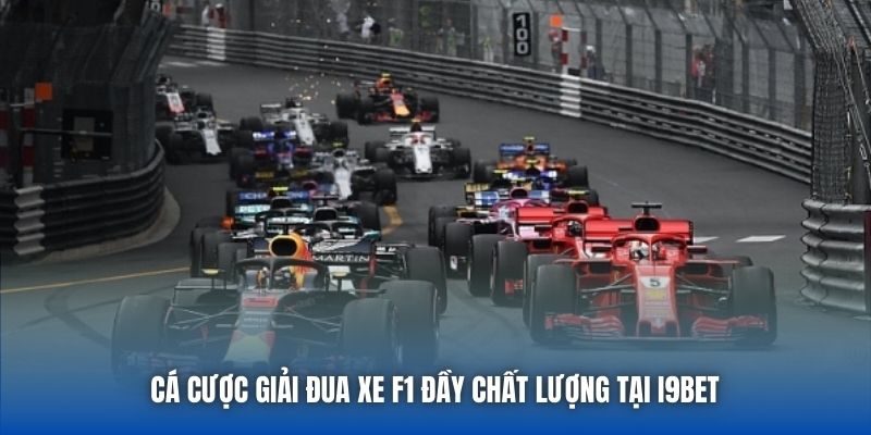 Cá cược giải đua xe F1 đầy chất lượng tại I9bet