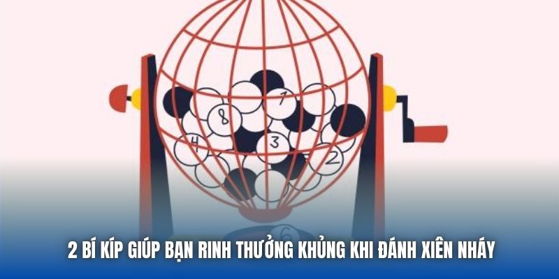 2 bí kíp giúp bạn rinh thưởng khủng khi đánh xiên nháy
