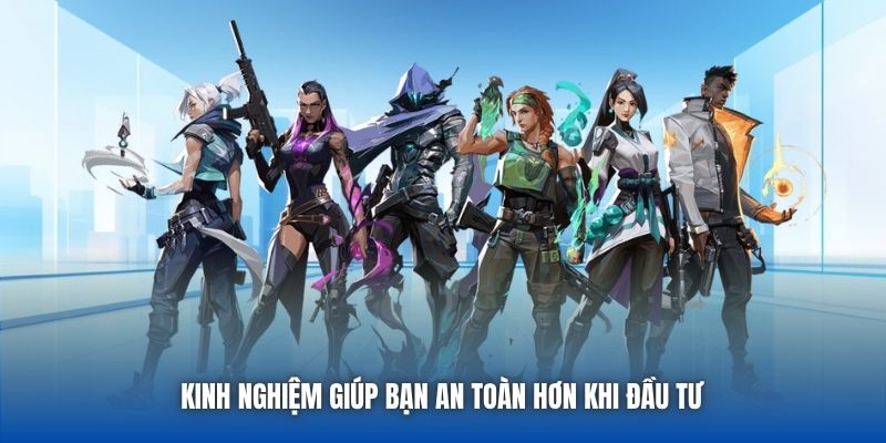 Kinh nghiệm giúp bạn an toàn hơn khi đầu tư