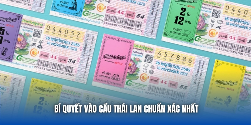 Bí quyết vào cầu Thái Lan chuẩn xác nhất