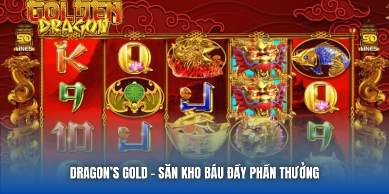 Dragon’s Gold - Săn kho báu đầy phần thưởng