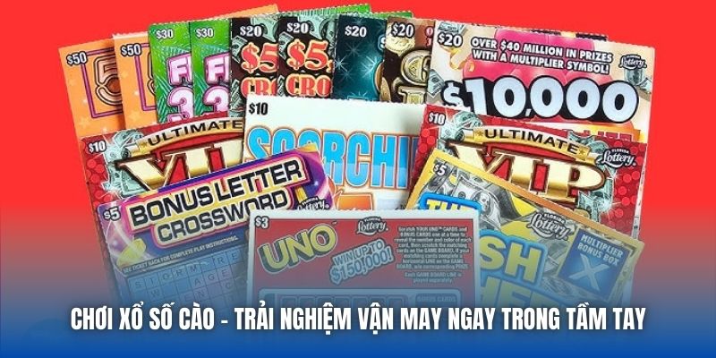 Chơi Xổ Số Cào - Trải Nghiệm Vận May Ngay Trong Tầm Tay
