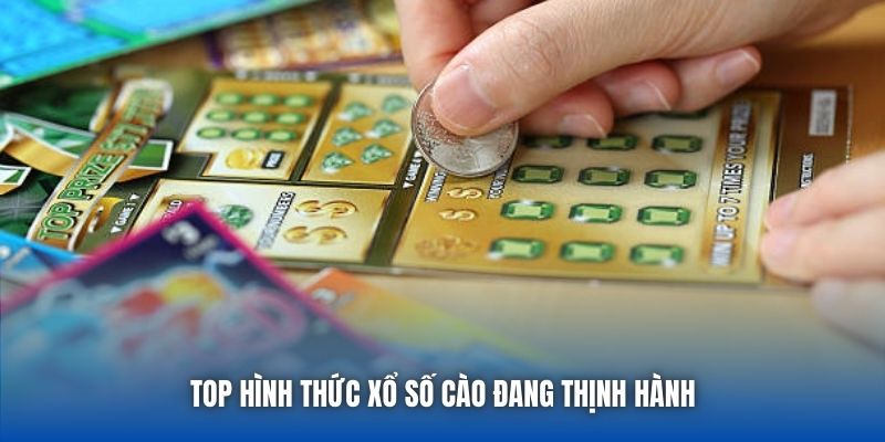 Top hình thức xổ số cào đang thịnh hành